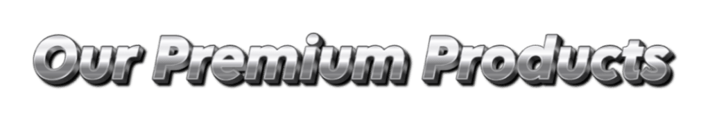 Our-Premium-Products